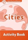 Oxford Read and Discover: Level 2: Cities Activity Book - Book