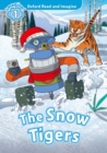 Oxford Read and Imagine: Level 1: The Snow Tigers - Book