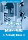 Oxford Read and Imagine: Level 1:: Robbers at the Museum activity book - Book
