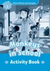 Oxford Read and Imagine: Level 1:: Monkeys In School activity book - Book