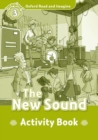 Oxford Read and Imagine: Level 3:: The New Sound activity book - Book