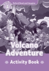 Oxford Read and Imagine: Level 4:: Volcano Adventure activity book - Book