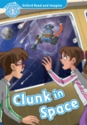 Clunk in Space (Oxford Read and Imagine Level 1) - eBook