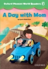 A Day with Mom (Oxford Phonics World Readers Level 3) - eBook
