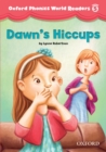 Dawn's Hiccups (Oxford Phonics World Readers Level 5) - eBook