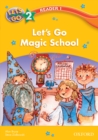 Let's Go Magic School (Let's Go 3rd ed. Level 2 Reader 1) - eBook