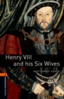 Henry VIII and his Six Wives Level 2 Oxford Bookworms Library - Janet Hardy-Gould