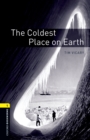 The Coldest Place on Earth Level 1 Oxford Bookworms Library - eBook