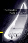 Oxford Bookworms Library: Level 1:: The Coldest Place on Earth - Book