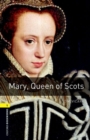 Oxford Bookworms Library: Level 1:: Mary, Queen of Scots - Book