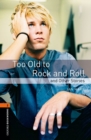 Oxford Bookworms Library: Level 2:: Too Old to Rock and Roll and Other Stories - Book