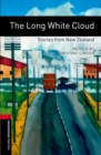 Oxford Bookworms Library: Level 3:: The Long White Cloud: Stories from New Zealand - Book