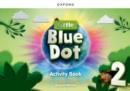 Little Blue Dot: Level 2: Activity Book : Print Activity Book - Book