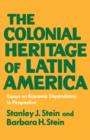 The Colonial Latin America : Essays on Economic Dependence in Perspective - Book