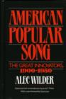 American Popular Song : The Great Innovators 1900-1950 - Book