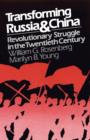 Transforming Russia and China : Revolutionary Struggle in the Twentieth Century - Book