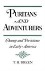Puritans and Adventurers : Change and Persistence in Early America - Book