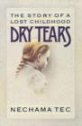Dry Tears : The Story of a Lost Childhood - Book