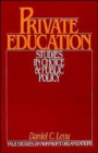 Private Education : Studies in Choice and Public Policy - Book