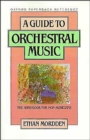 A Guide to Orchestral Music : The Handbook for Non-Musicians - Book