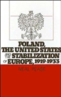 Poland, the United States, and the Stabilization of Europe, 1919-1933 - Book