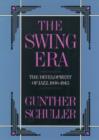 The Swing Era : The Development of Jazz, 1930-1945 - Book