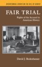 Fair Trial : Rights of the Accused in American History - Book