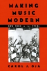 Making Music Modern : New York in the 1920s - Book