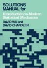 Solutions Manual for Introduction to Modern Statistical Mechanics - Book