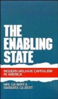 The Enabling State : Modern Welfare Capitalism in America - Book