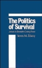 The Politics of Survival : Artisans in Twentieth-Century France - Book