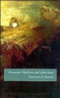 Romantic Medicine and John Keats - Book