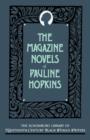 The Magazine Novels of Pauline Hopkins : (Including Hagar's Daughter, Winona, and Of One Blood) - Book
