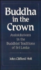 Buddha in the Crown : Avalokitesvara in the Buddhist Traditions of Sri Lanka - Book
