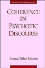 Coherence in Psychotic Discourse - Book