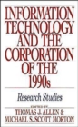 Information Technology and the Corporation of the 1990s : Research Studies - Book