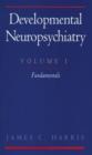 Developmental Neuropsychiatry: Volume 1: The Fundamentals - Book