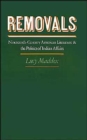 Removals : Nineteenth-Century American Literature and the Politics of Indian Affairs - Book