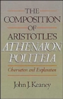 The Composition of Aristotle's Athenaion Politeia : Observation and Explanation - Book