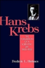 Hans Krebs : The Formation of a Scientific Life 1900-1933 - Book