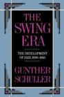 The Swing Era : The Development of Jazz, 1930-1945 - Book