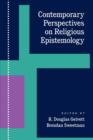 Contemporary Perspectives on Religious Epistemology - Book