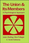 The Union and Its Members : A Psychological Approach - Book