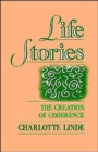 Life Stories : The Creation of Coherence - Book