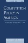Competition Policy in America, 1888-1992 : History, Rhetoric, Law - Book