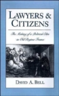 Lawyers and Citizens : The Making of a Political 'Elite in Old Regime France - Book