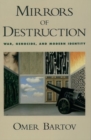 Mirrors of Destruction : War, Genocide, and Modern Identity - Book