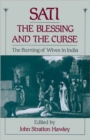 Sati, the Blessing and the Curse : The Burning of Wives in India - Book