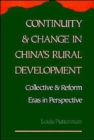 Continuity and Change in China's Rural Development : Collective and Reform Eras in Perspective - Book