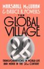 The Global Village : Transformations in World Life and Media in the 21st Century - Book
